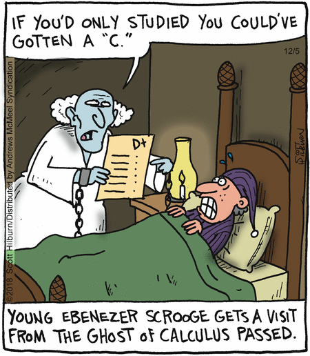 Caption: 'Young Ebeneezer Scrooge gets a visit from the Ghost of Calculus Passed.' The Ghost holds up a D+ paper, terrifying Scrooge in his bed. The Ghost: 'If you'd only studied you could've gotten a C.'